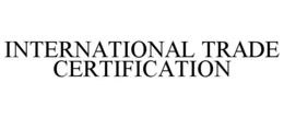 international trade certification