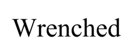 wrenched