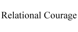 relational courage