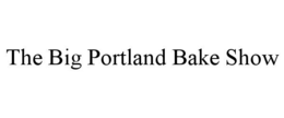 the big portland bake show