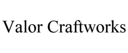 valor craftworks
