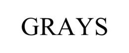 grays