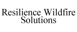 resilience wildfire solutions