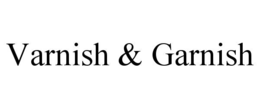 varnish & garnish