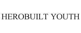 herobuilt youth