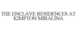 the enclave residences at kimpton miralina