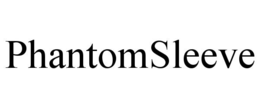 phantomsleeve
