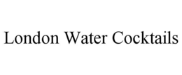 london water cocktails