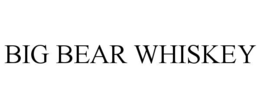 big bear whiskey