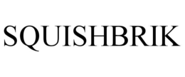 squishbrik