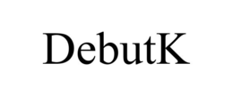 debutk