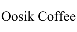 oosik coffee