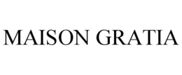 maison gratia