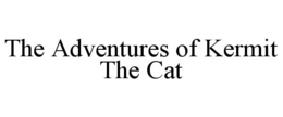 the adventures of kermit the cat