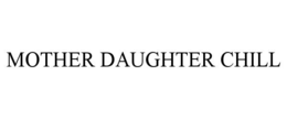 mother daughter chill