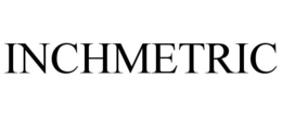 inchmetric
