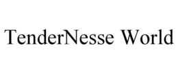 tendernesse world