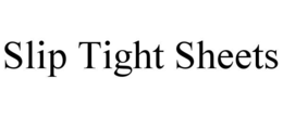 slip tight sheets