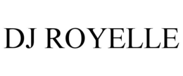 dj royelle