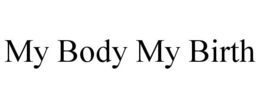 my body my birth