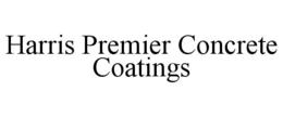 harris premier concrete coatings