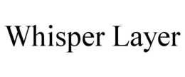 whisper layer