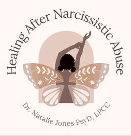 healing after narcissistic abuse dr. natalie jones psyd, lpcc