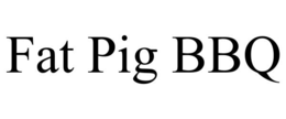 fat pig bbq