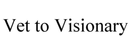vet to visionary