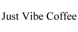 just vibe coffee