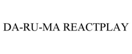 da-ru-ma reactplay