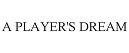 a player's dream