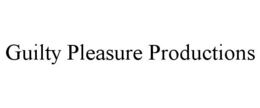guilty pleasure productions
