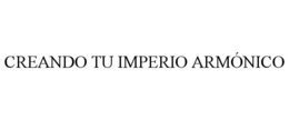 creando tu imperio armÓnico