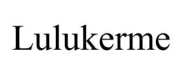lulukerme