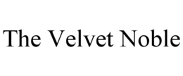 the velvet noble