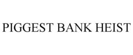 piggest bank heist