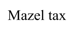 mazel tax