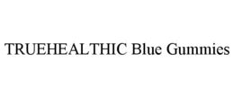 truehealthic blue gummies