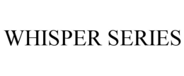 whisper series