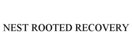 nest rooted recovery