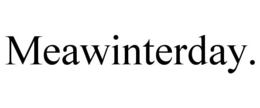 meawinterday.