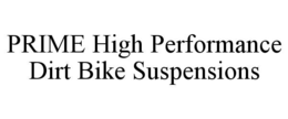 prime high performance dirt bike suspensions