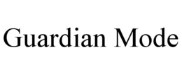 guardian mode