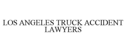 los angeles truck accident lawyers