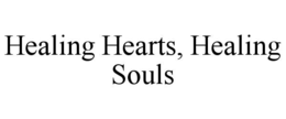 healing hearts, healing souls