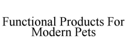 functional products for modern pets
