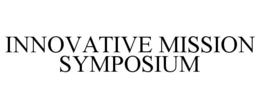 innovative mission symposium