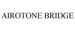airotone bridge
