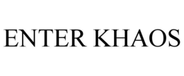 enter khaos